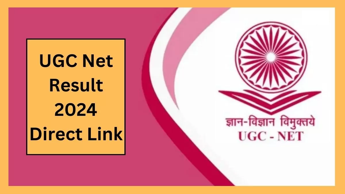UGC NET Result 2024 Declared